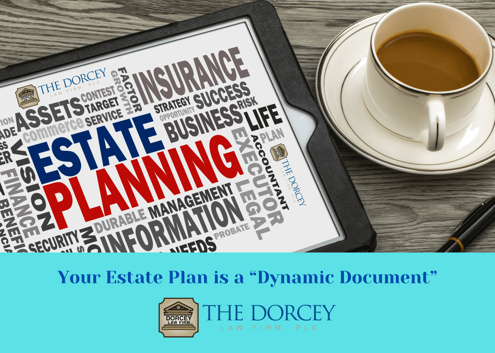 Your Estate Plan Is a “Dynamic Document”